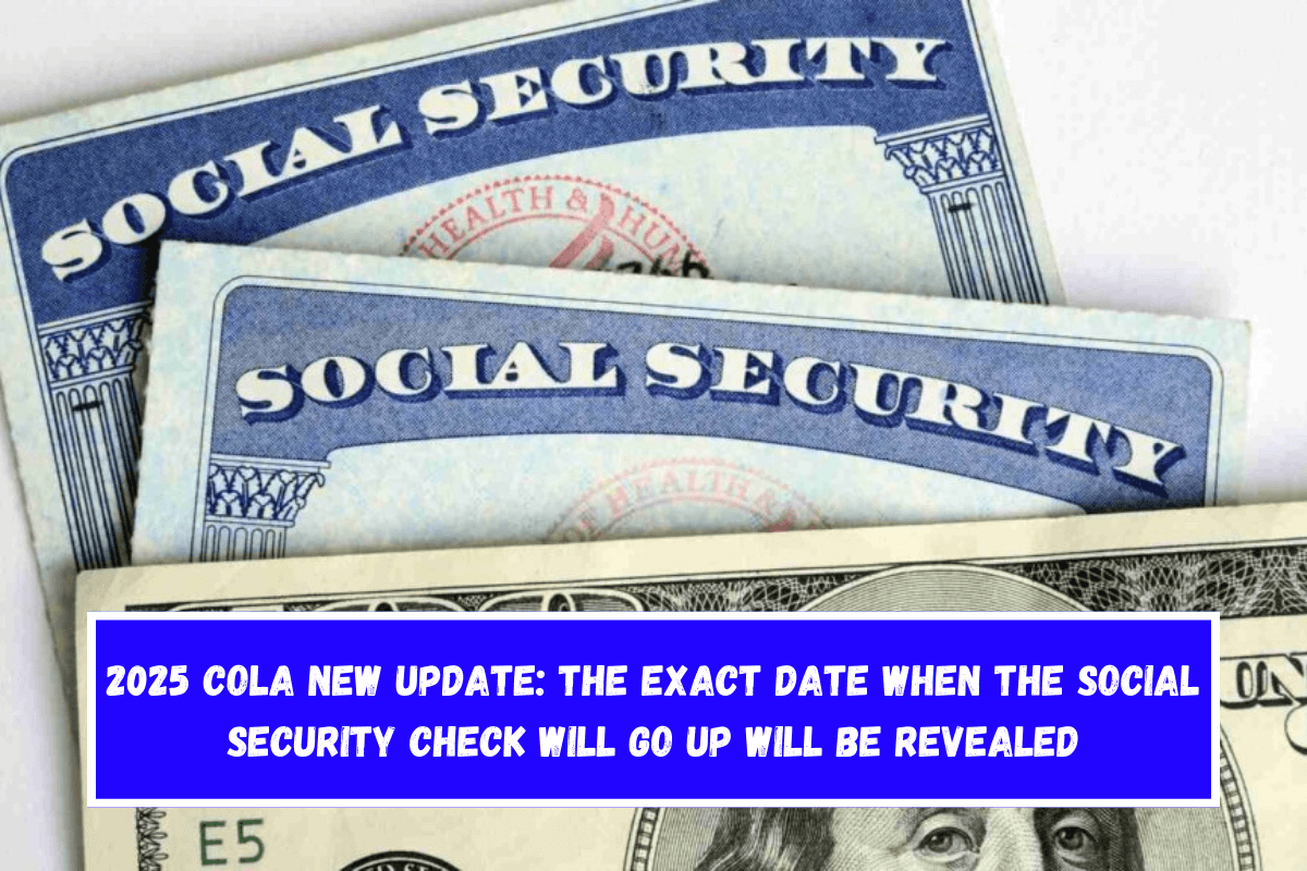 2025 COLA New Update The exact date when the Social Security check Social Security Checks Delayed 2025 Update