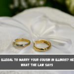 Is It Illegal to Marry Your Cousin in Illinois Here's What the Law Says
