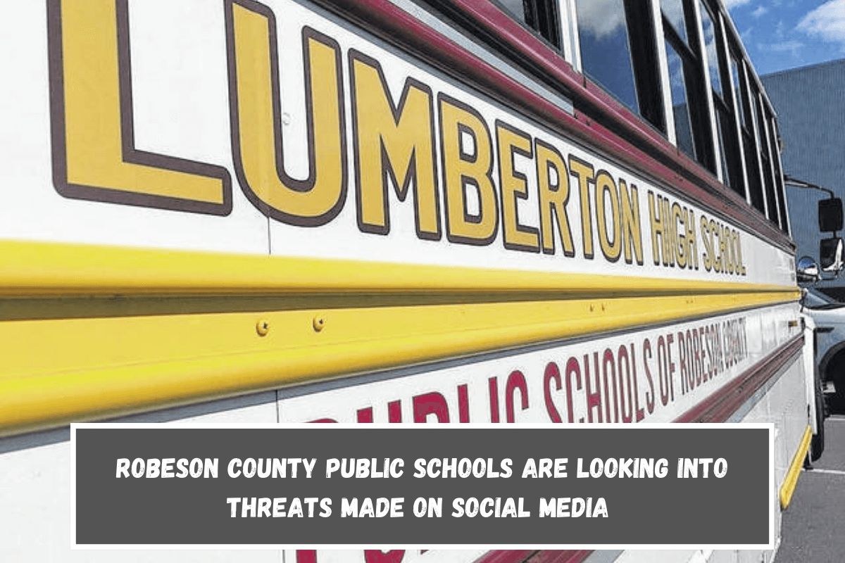 Robeson County Public Schools are looking into threats made on social media