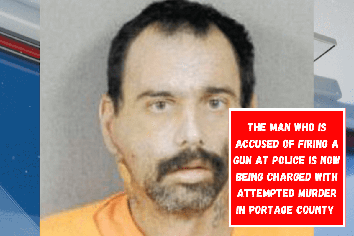 The man who is accused of firing a gun at police is now being charged with attempted murder in Portage County
