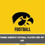 Two former Hawkeye football players died not long ago