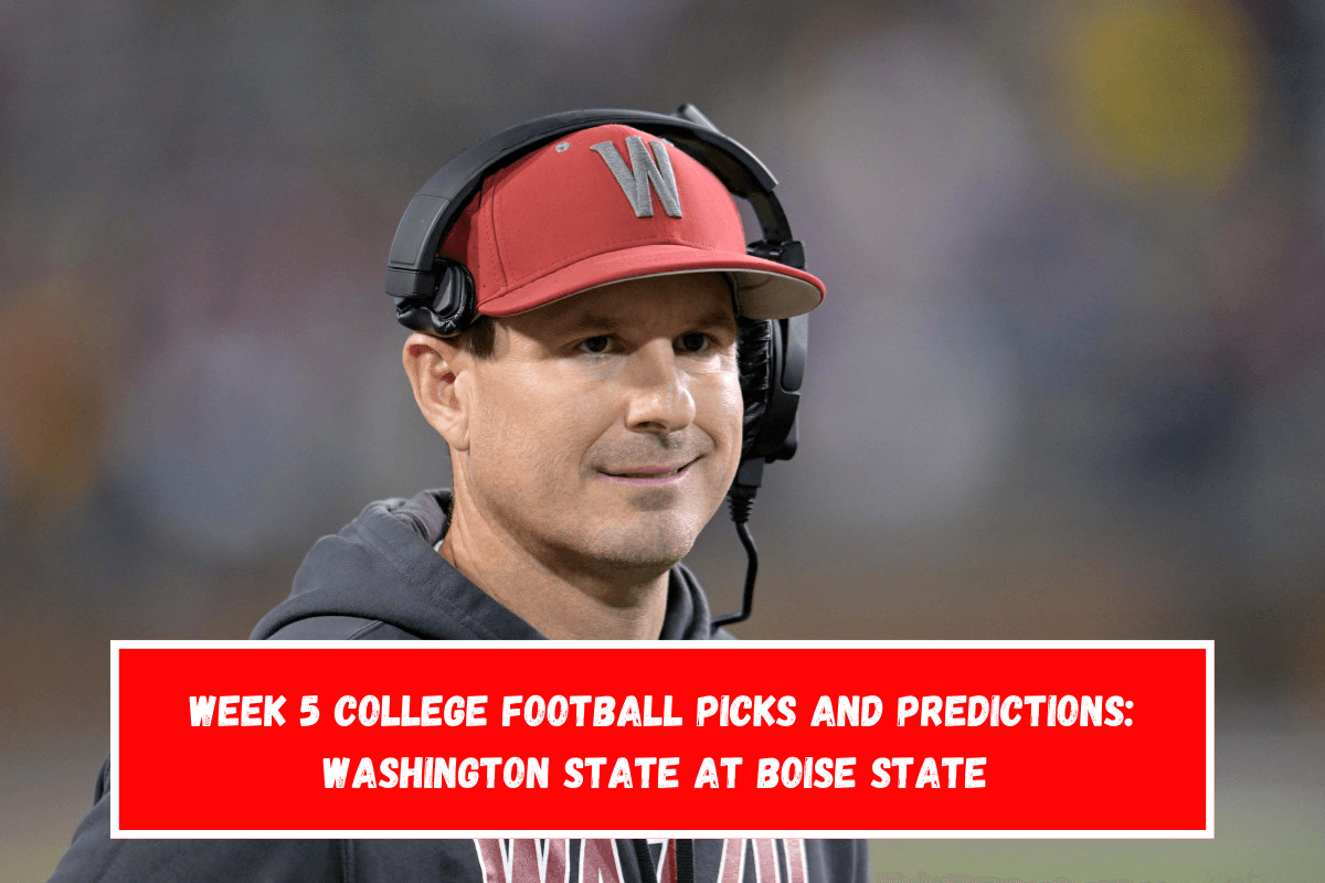 Week 5 college football picks and predictions Washington State at Boise State