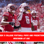 Week 5 college football picks and predictions Wisconsin at USC