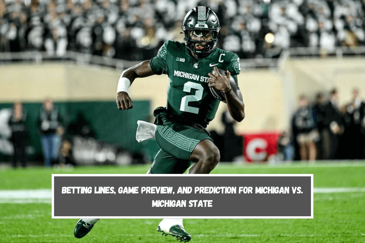 Betting lines, game preview, and prediction for Michigan vs. Michigan State