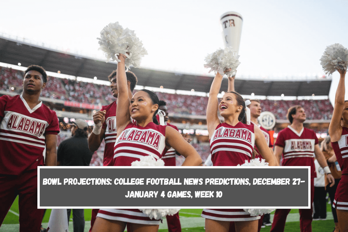 Bowl Projections College Football News Predictions, December 27-January 4 Games, Week 10
