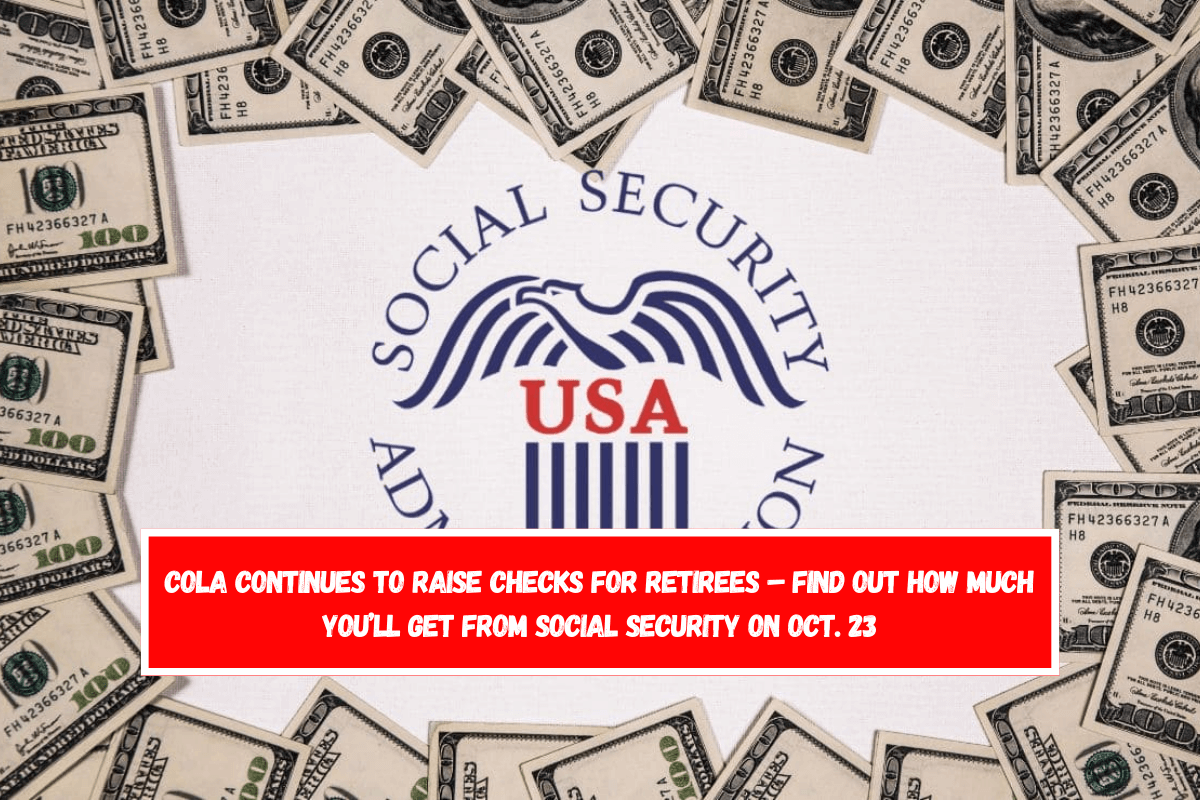 COLA continues to raise checks for retirees – Find out how much you’ll get from Social Security on Oct. 23