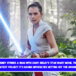 Disney strikes a snag with Daisy Ridley's 'Star Wars' movie, the latest project it's having difficulties getting off the ground
