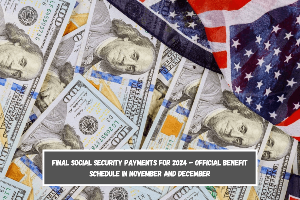 Final Social Security payments for 2024 – official benefit schedule in November and December