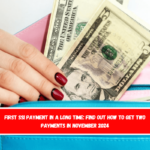 First SSI Payment in a Long Time Find out how to get two payments in November 2024