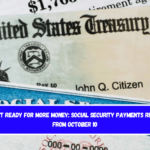 Get ready for more money Social Security payments rise from October 10