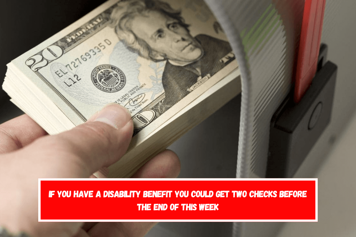 If you have a Disability benefit you could get two checks before the end of this week
