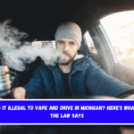 Is It Illegal to Vape and Drive in Michigan Here's What the Law Says