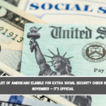 List of Americans Eligible for Extra Social Security Check in November – It’s Official