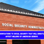 Modifications to Social Security that will directly affect millions of American seniors