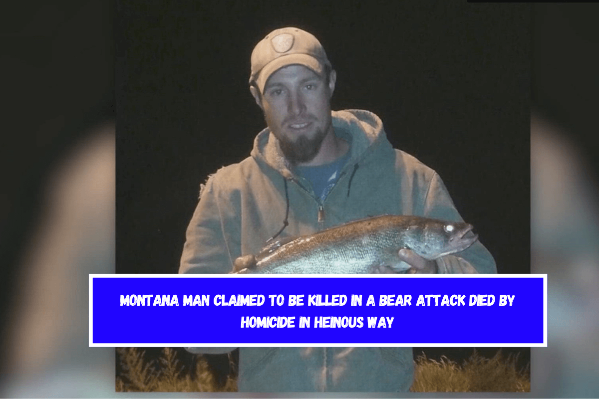 Montana man claimed to be killed in a bear attack died by homicide in heinous way