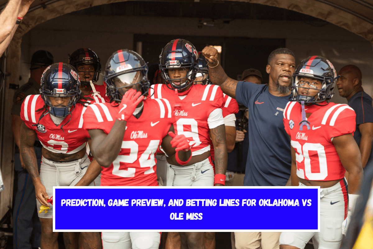 Prediction, Game Preview, and Betting Lines for Oklahoma vs Ole Miss
