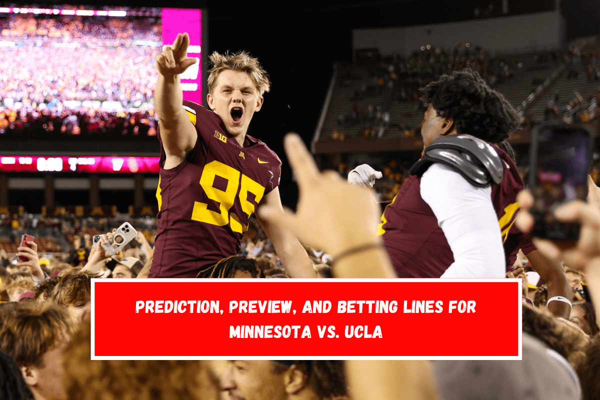 Prediction, preview, and Betting Lines for Minnesota vs. UCLA