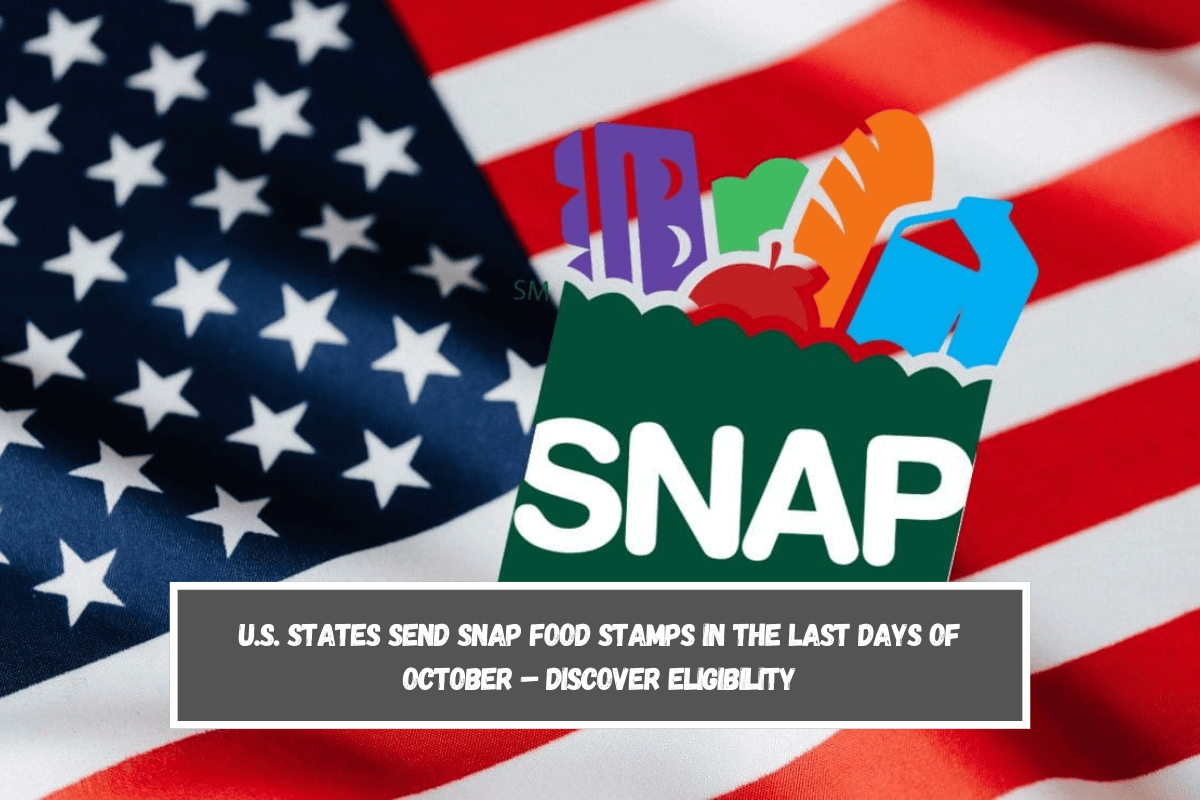U.S. States send SNAP Food Stamps in the last days of October – Discover eligibility