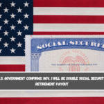U.S. government confirms Nov. 1 will be double Social Security retirement payout