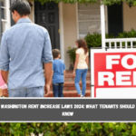 Washington Rent Increase Laws 2024 What Tenants Should Know