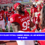 Week 10 College Football Rankings Indiana, LSU, and Michigan in the Top 25 (11-25)