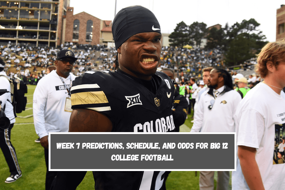Week 7 Predictions, Schedule, and Odds for Big 12 College Football