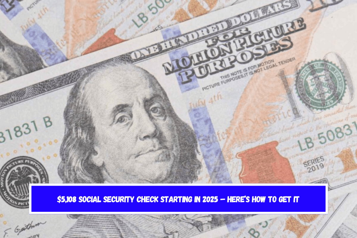 $5,108 Social Security Check starting in 2025 – Here’s How to Get It