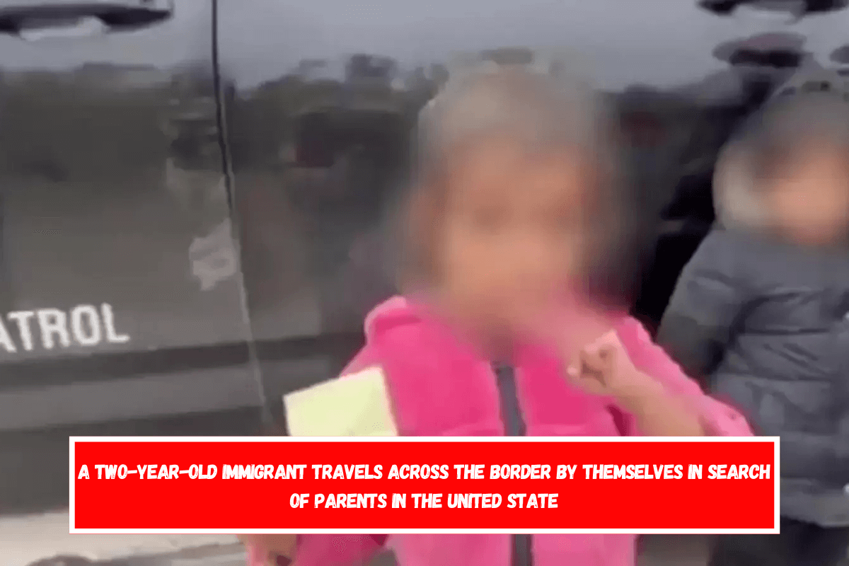 A two-year-old immigrant travels across the border by themselves in search of parents in the United State