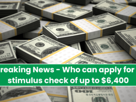 Breaking News - Who can apply for a stimulus check of up to $6,400