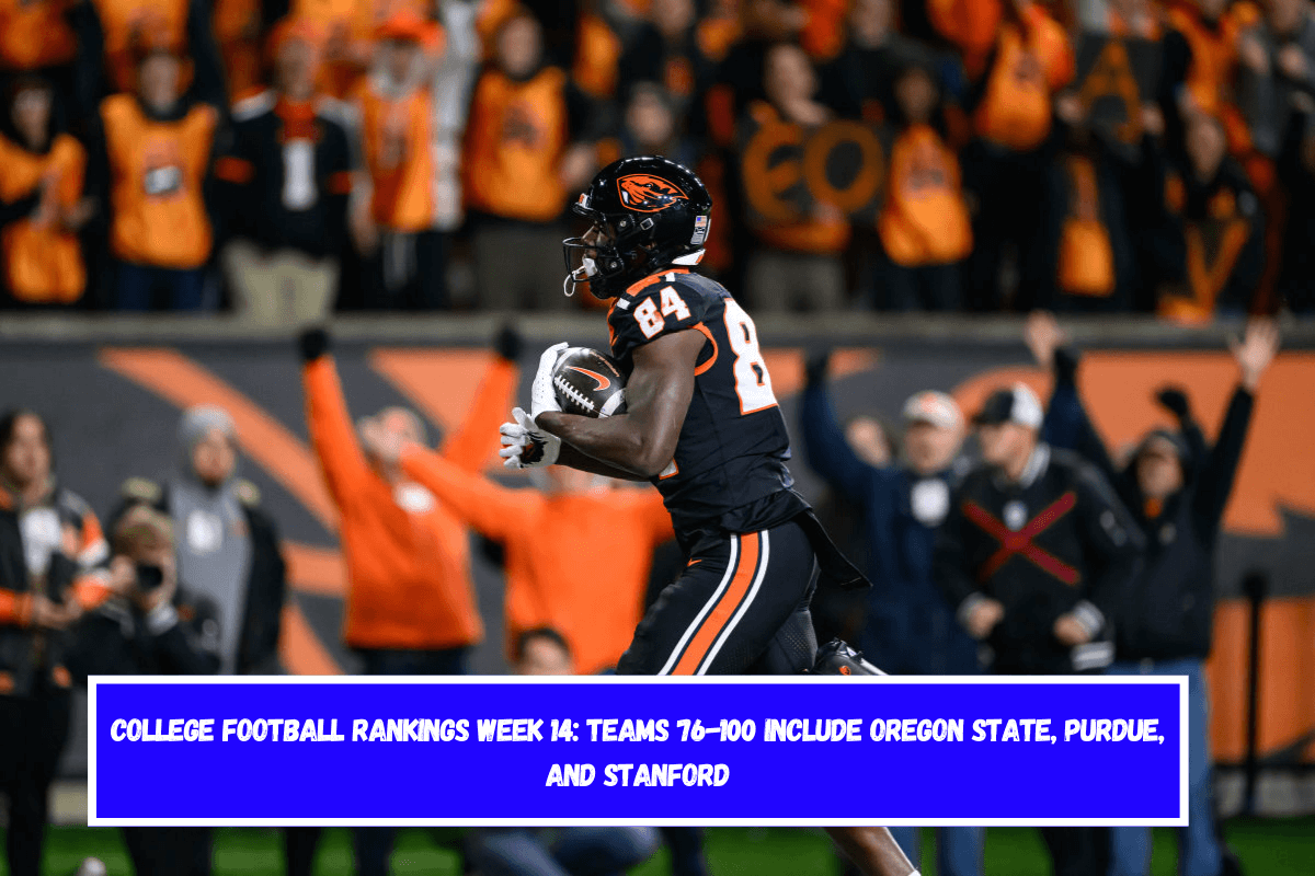 College Football Rankings Week 14 Teams 76-100 Include Oregon State, Purdue, and Stanford