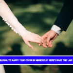 Is It Illegal to Marry Your Cousin in Minnesota Here's What the Law Says