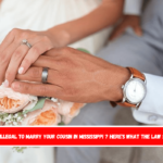 Is It Illegal to Marry Your Cousin in Mississippi Here's What the Law Says