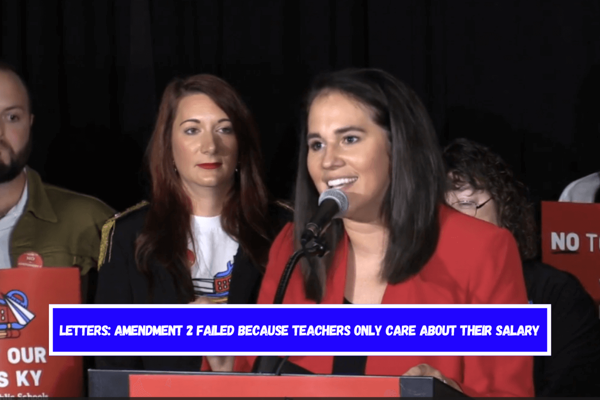 Letters Amendment 2 failed because teachers only care about their salary