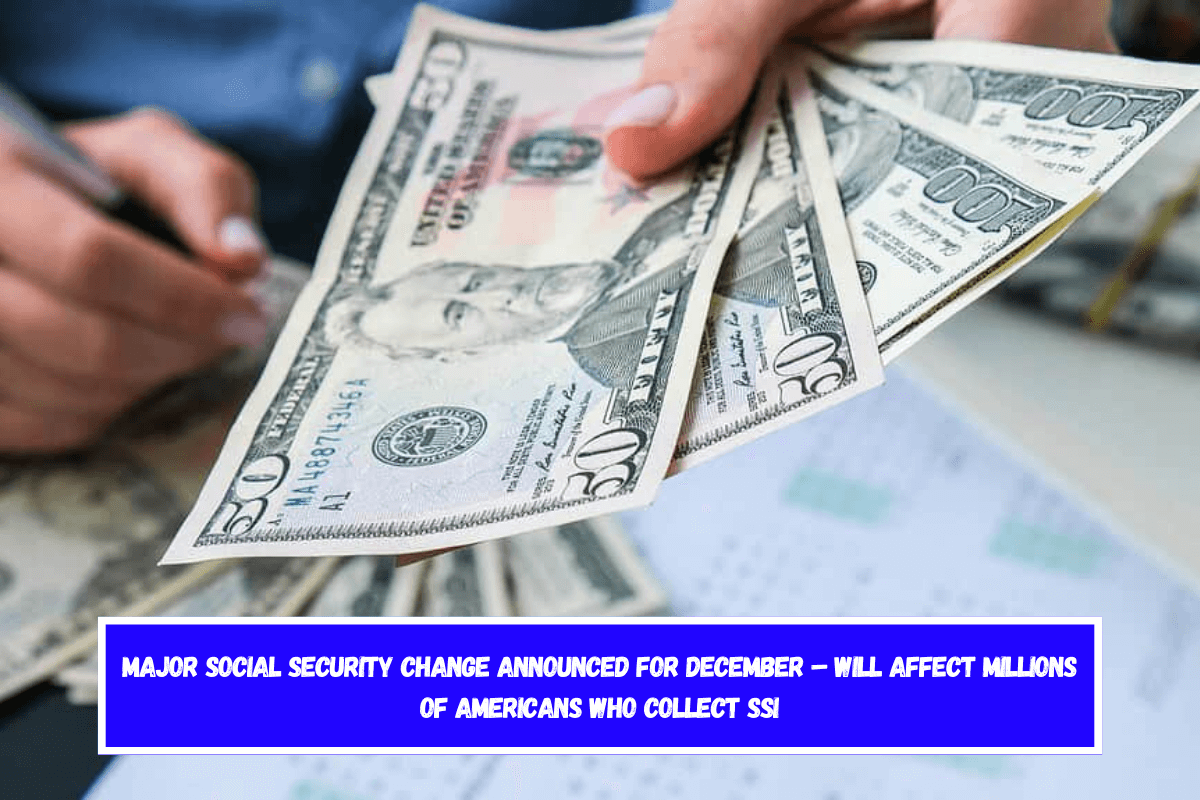 Major Social Security change announced for December – Will affect millions of Americans who collect SSI