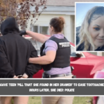 Mom gave teen 'pill that she found in her drawer' to ease toothache; Ten hours later, she died police