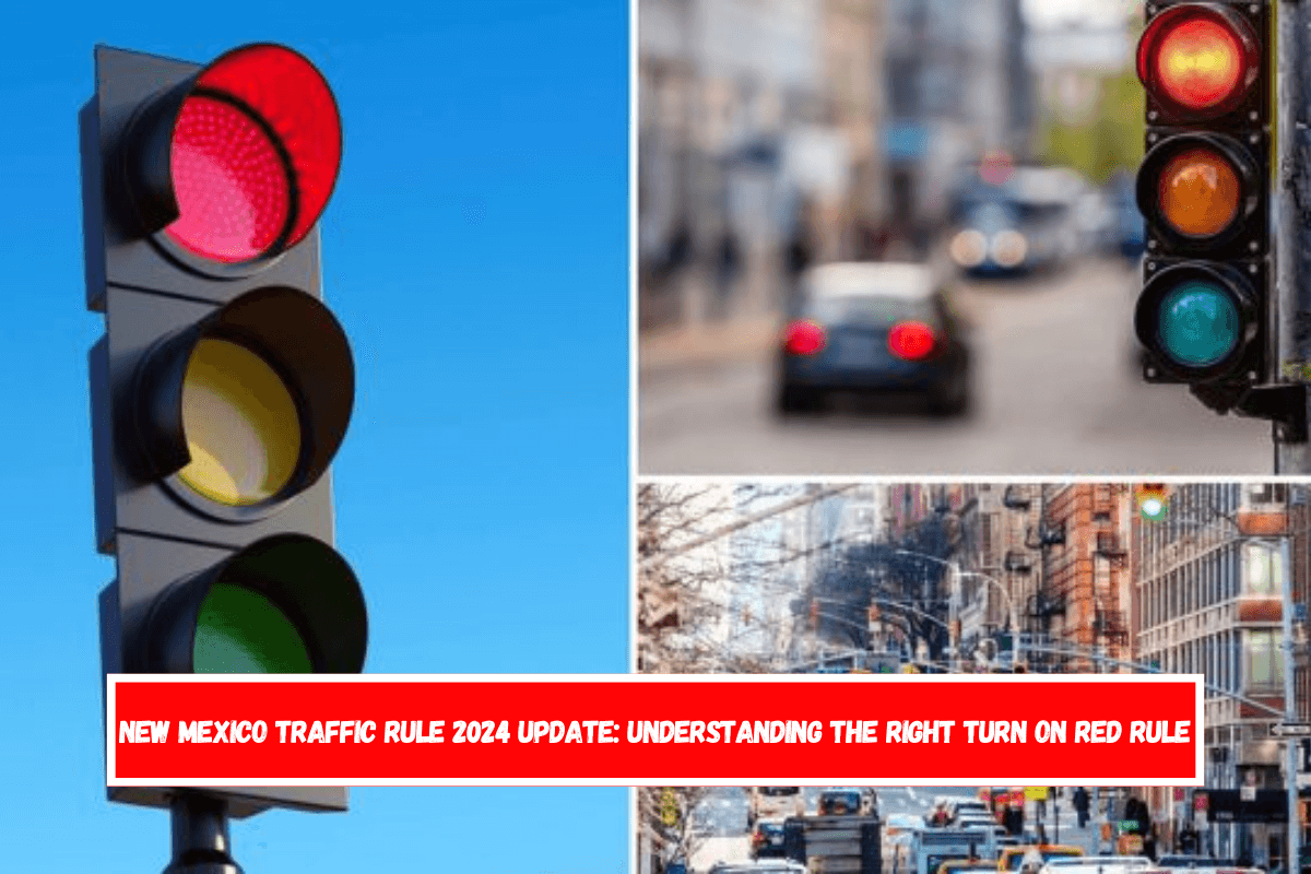 New Mexico Traffic Rule 2024 Update Understanding the Right Turn on Red Rule