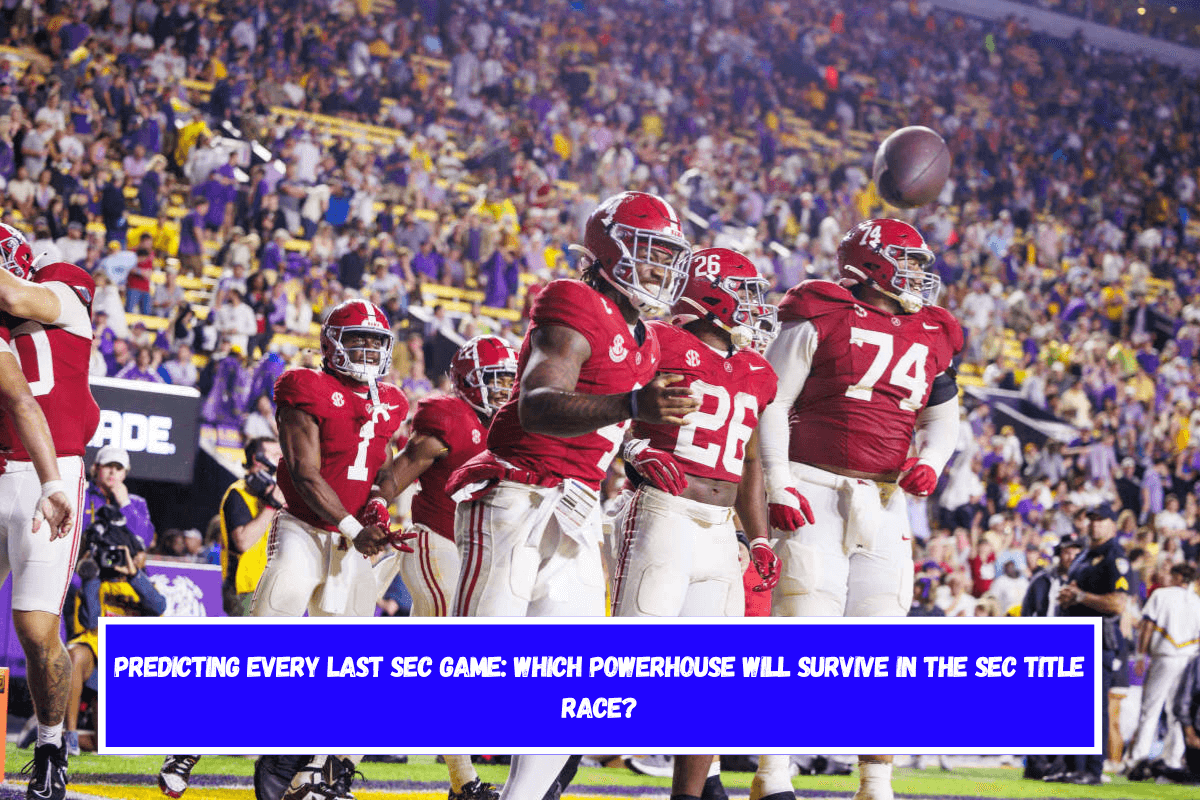 Predicting Every Last SEC Game Which Powerhouse Will Survive in the SEC Title Race
