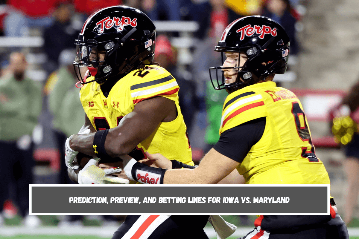 Prediction, Preview, and Betting Lines for Iowa vs. Maryland