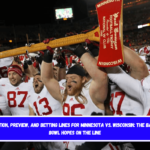 Prediction, Preview, and Betting Lines for Minnesota vs. Wisconsin The Badgers' Bowl hopes on the Line