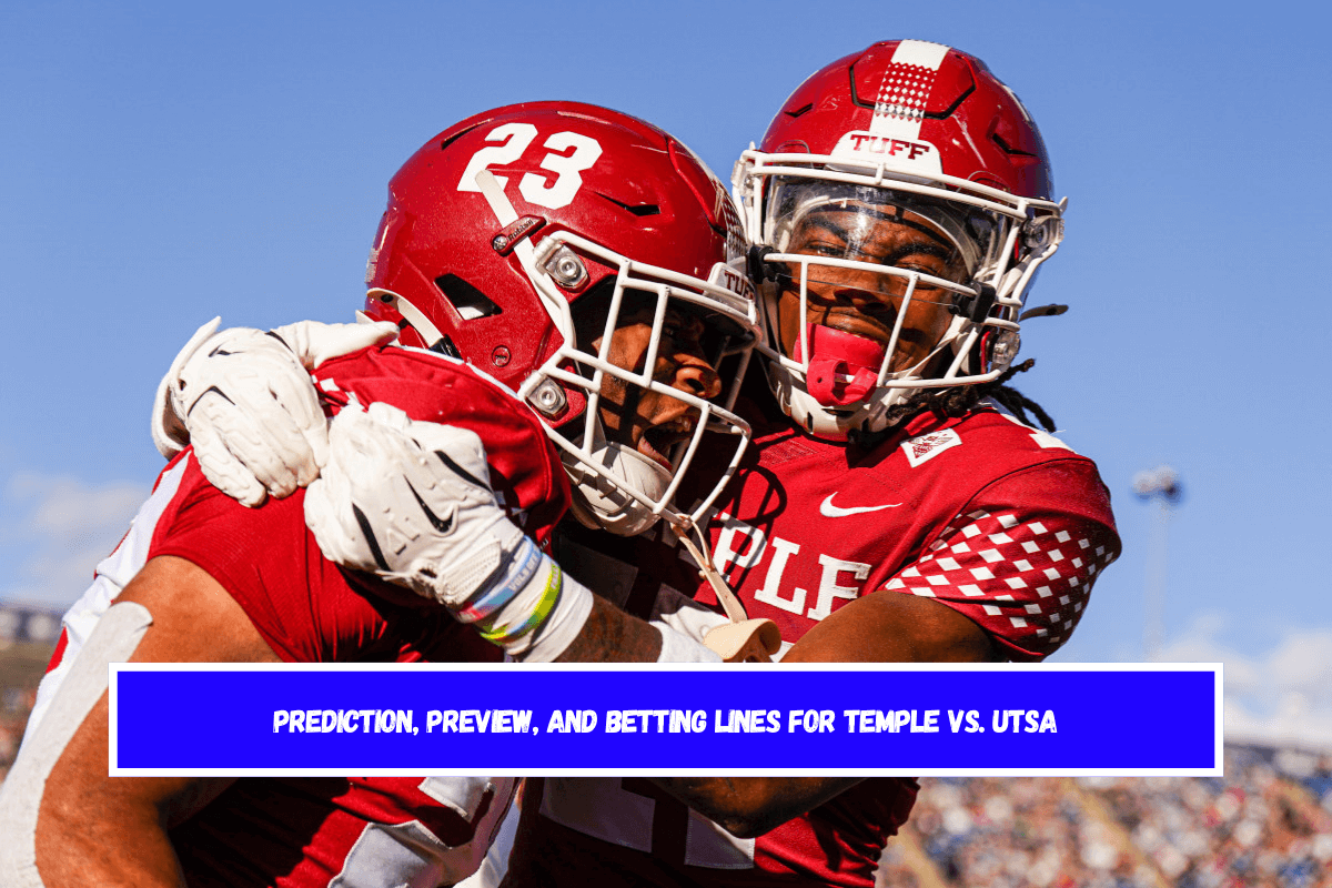 Prediction, Preview, and Betting Lines for Temple vs. UTSA
