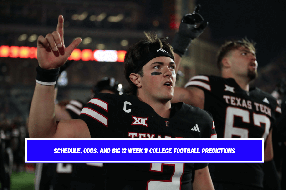 Schedule, Odds, and Big 12 Week 11 College Football Predictions