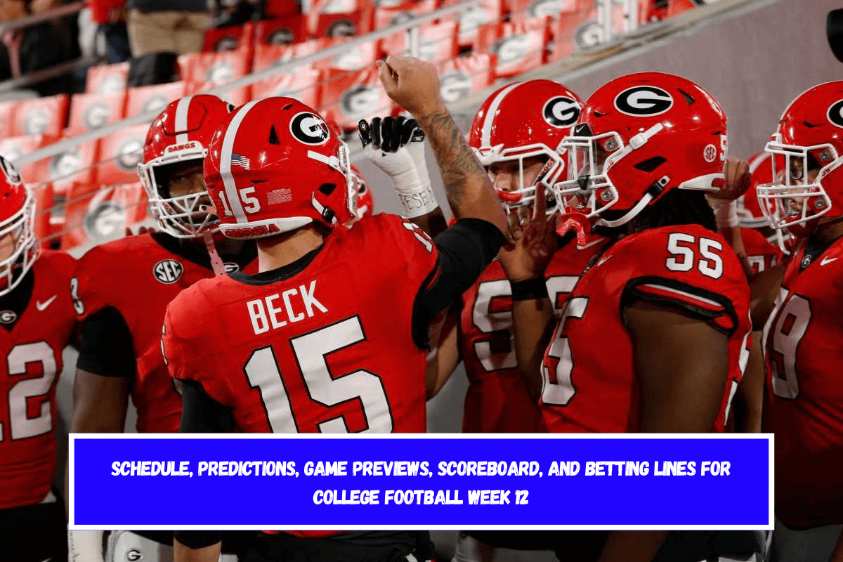 Schedule, Predictions, Game Previews, Scoreboard, and Betting Lines for College Football Week 12