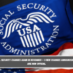Social Security Changes Again In November – 3 New Changes Announced That Are Now Official