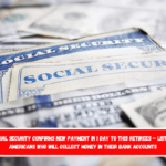 Social Security Confirms New Payment In 1 Day To This Retirees – List Of Americans Who Will Collect Money In Their Bank Accounts