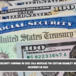 Social Security Confirms No 2025 COLA Increase for Certain Disability Benefits Recipients in 2024