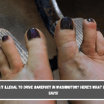 is it illegal to drive barefoot in Washington Here's What Law Says!