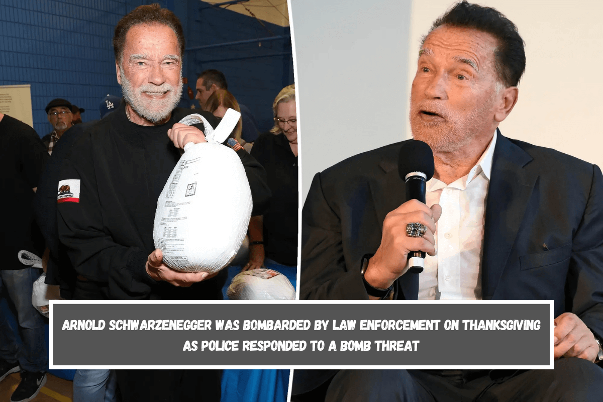 Arnold Schwarzenegger was bombarded by law enforcement on Thanksgiving as police responded to a bomb threat