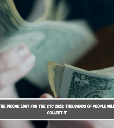 Change in the income limit for the CTC 2025 Thousands of people will no longer collect it