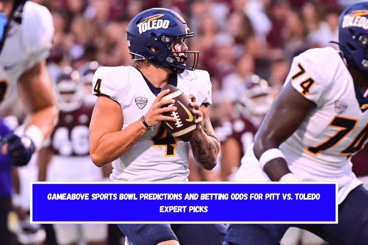 Game Above Sports Bowl Predictions and Betting Odds for Pitt vs. Toledo
