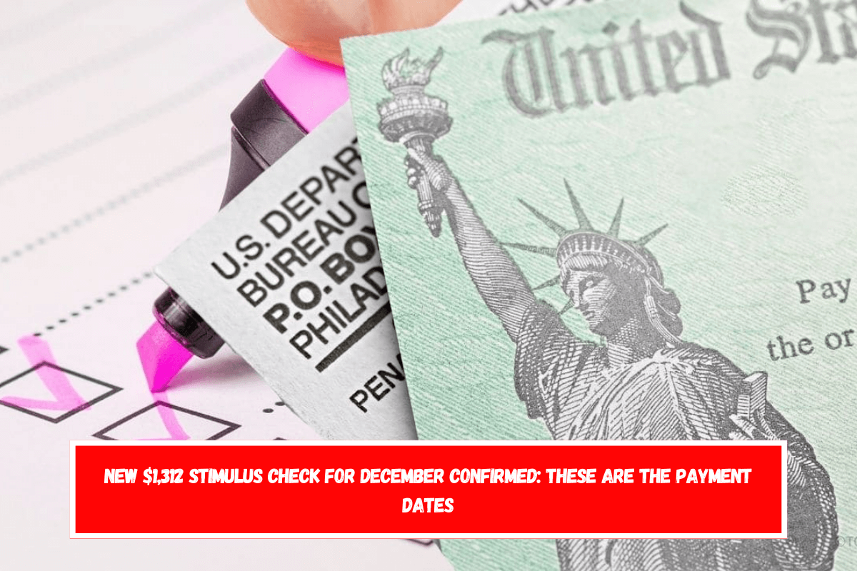 New $1,312 stimulus check for December confirmed these are the payment dates